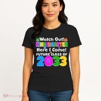 Watch Out! Kindergarten Here I Come! Future Class of 2033 Women's T-Shirt thumb 4