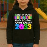 Watch Out! Kindergarten Here I Come! Future Class of 2033 Kids Hoodie thumb 3
