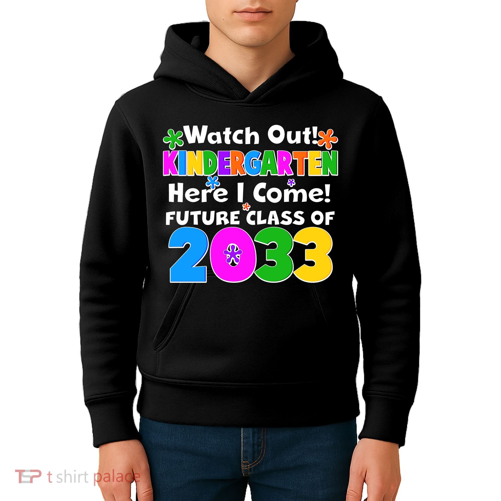 Watch Out! Kindergarten Here I Come! Future Class of 2033 Kids Hoodie