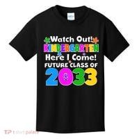 Watch Out! Kindergarten Here I Come! Future Class of 2033 Kids T-Shirt thumb 0