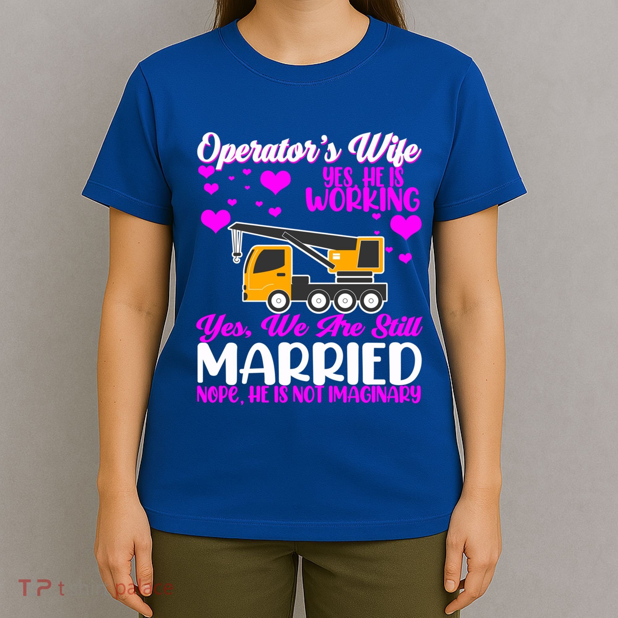 Wedding Anniversary Valentine's Day Mobile Crane Operator Gift T-Shirt