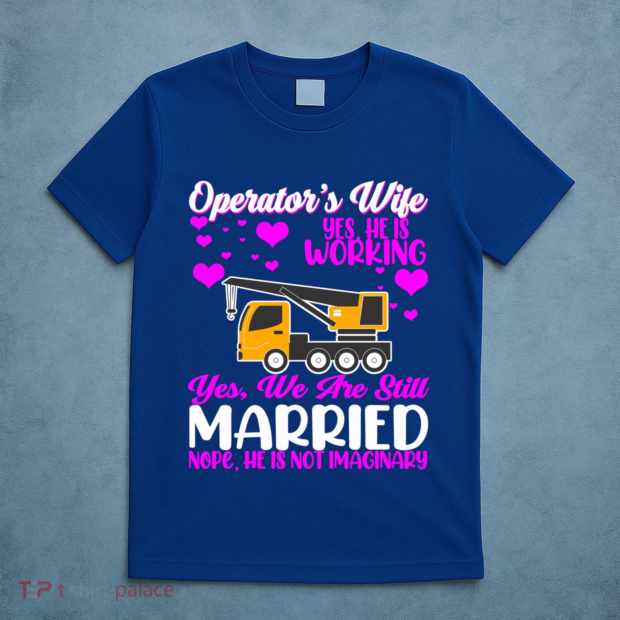Wedding Anniversary Valentine's Day Mobile Crane Operator Gift T-Shirt