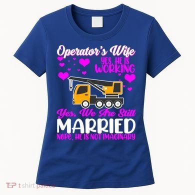 Wedding Anniversary Valentine's Day Mobile Crane Operator Gift Women's T-Shirt