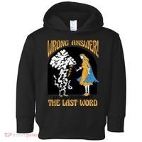 Wrong Answer Witches Always Get The Last Word Toddler Hoodie thumb 0