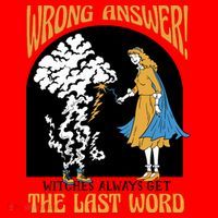 Wrong Answer Witches Always Get The Last Word Santa Hat thumb 1