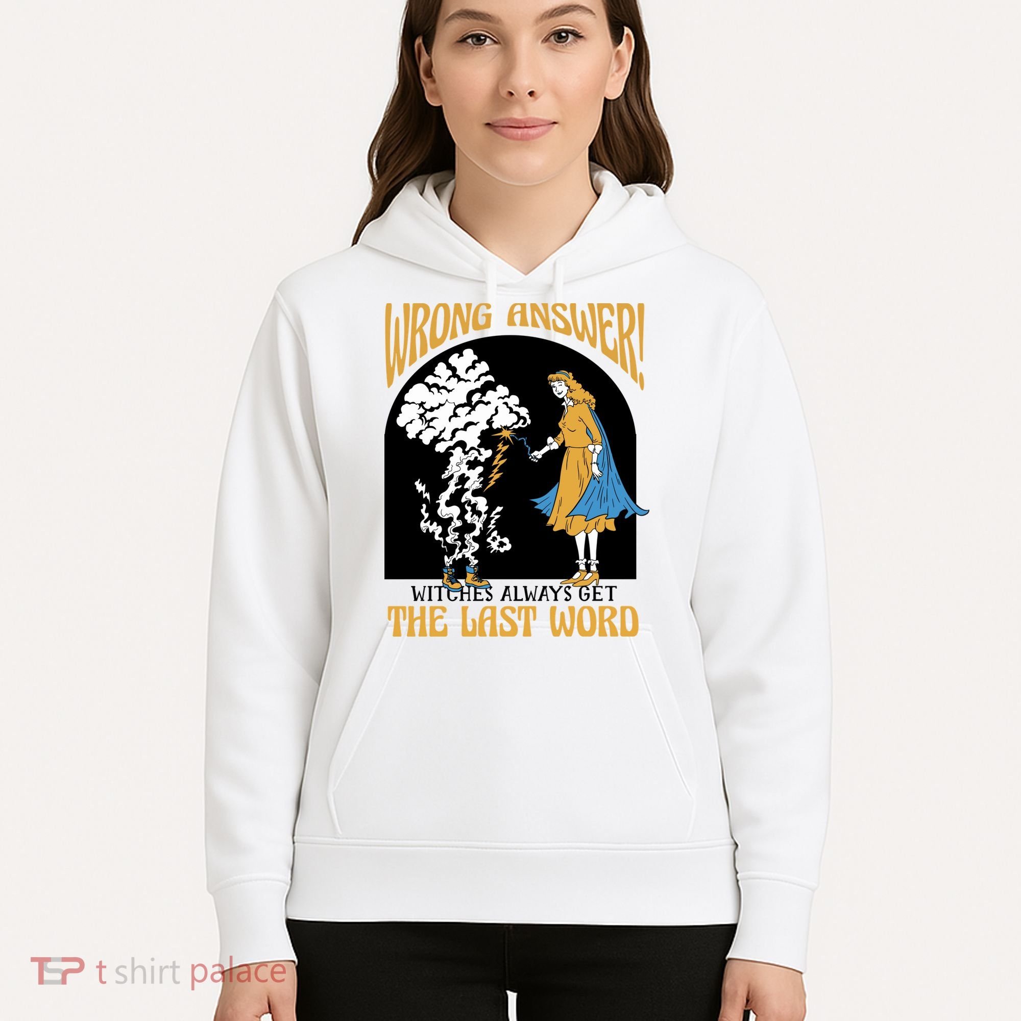 Wrong Answer Witches Always Get The Last Word Hoodie