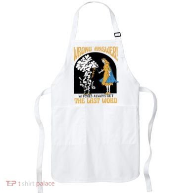 Wrong Answer Witches Always Get The Last Word Apron