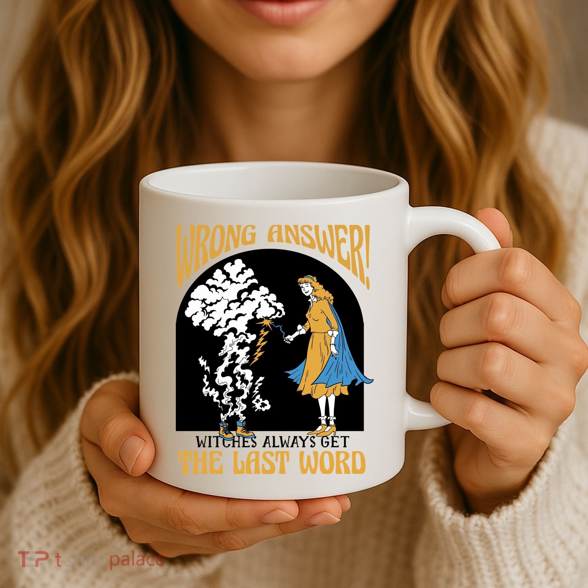 Wrong Answer Witches Always Get The Last Word Coffee Mug