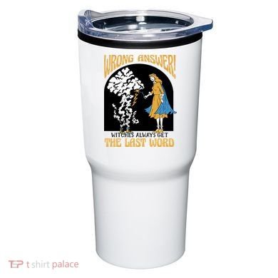 Wrong Answer Witches Always Get The Last Word Tumbler