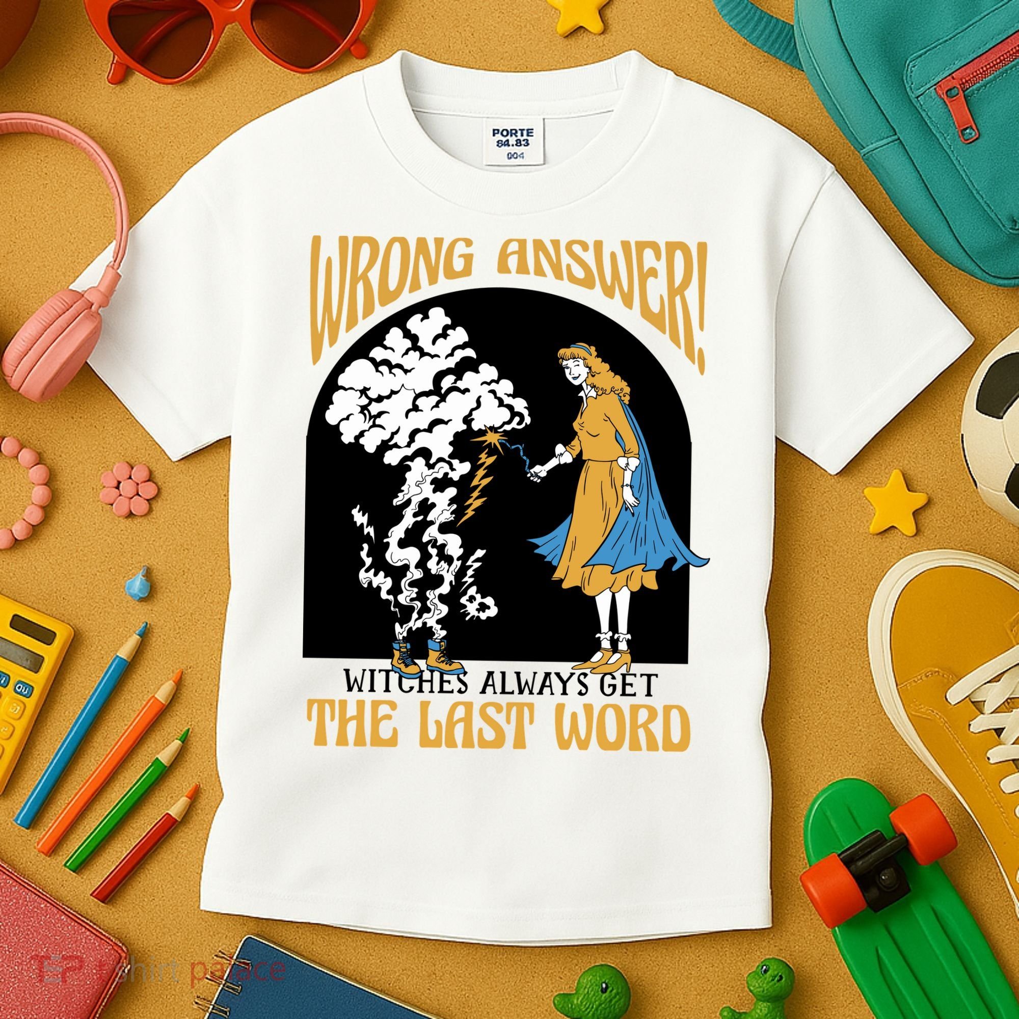 Wrong Answer Witches Always Get The Last Word Kids T-Shirt