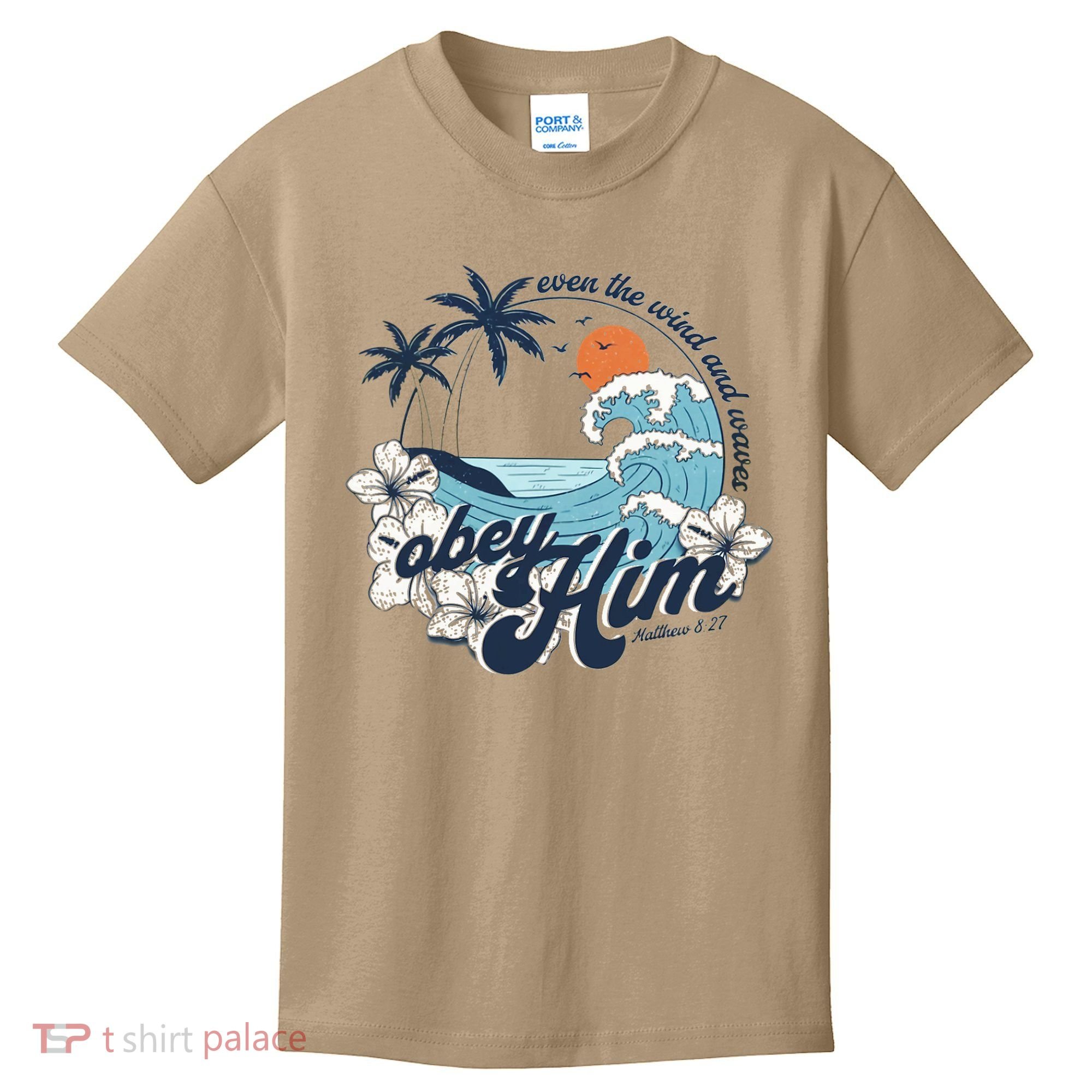 Wind And Waves Obey Him Christian Jesus Beach Bible Verse Kids T-Shirt