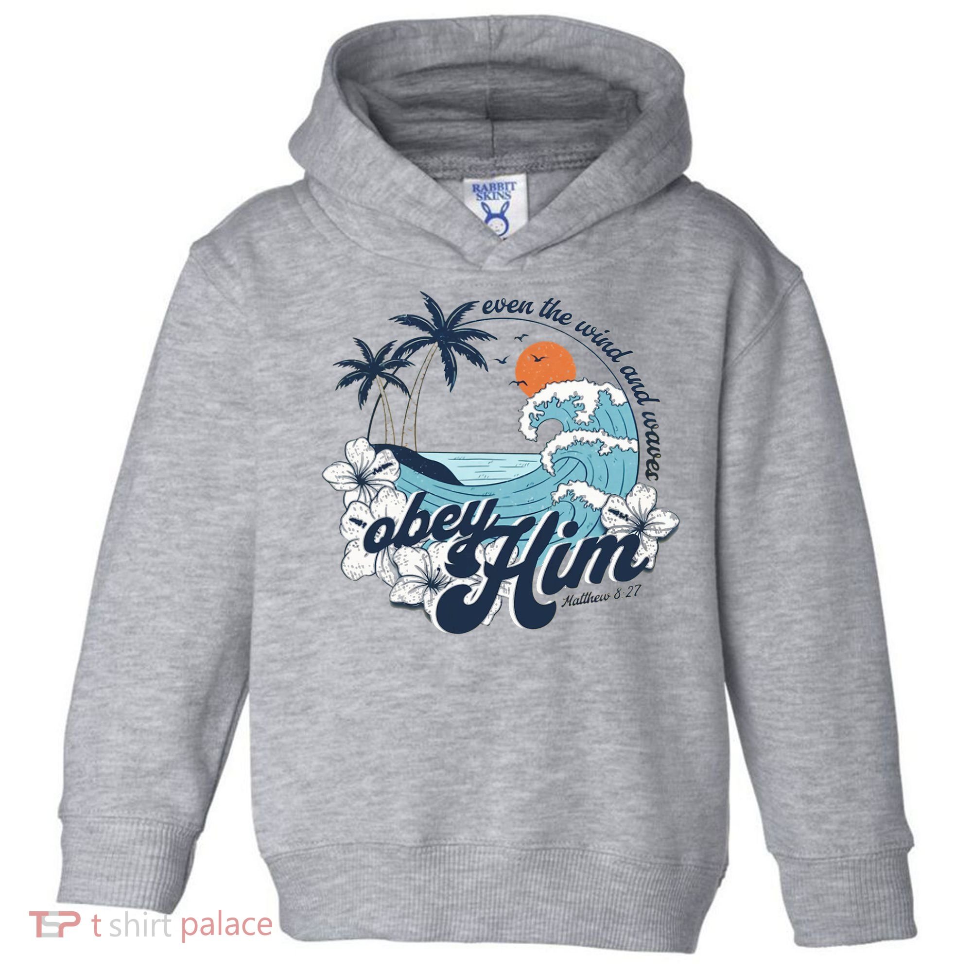Wind And Waves Obey Him Christian Jesus Beach Bible Verse Toddler Hoodie