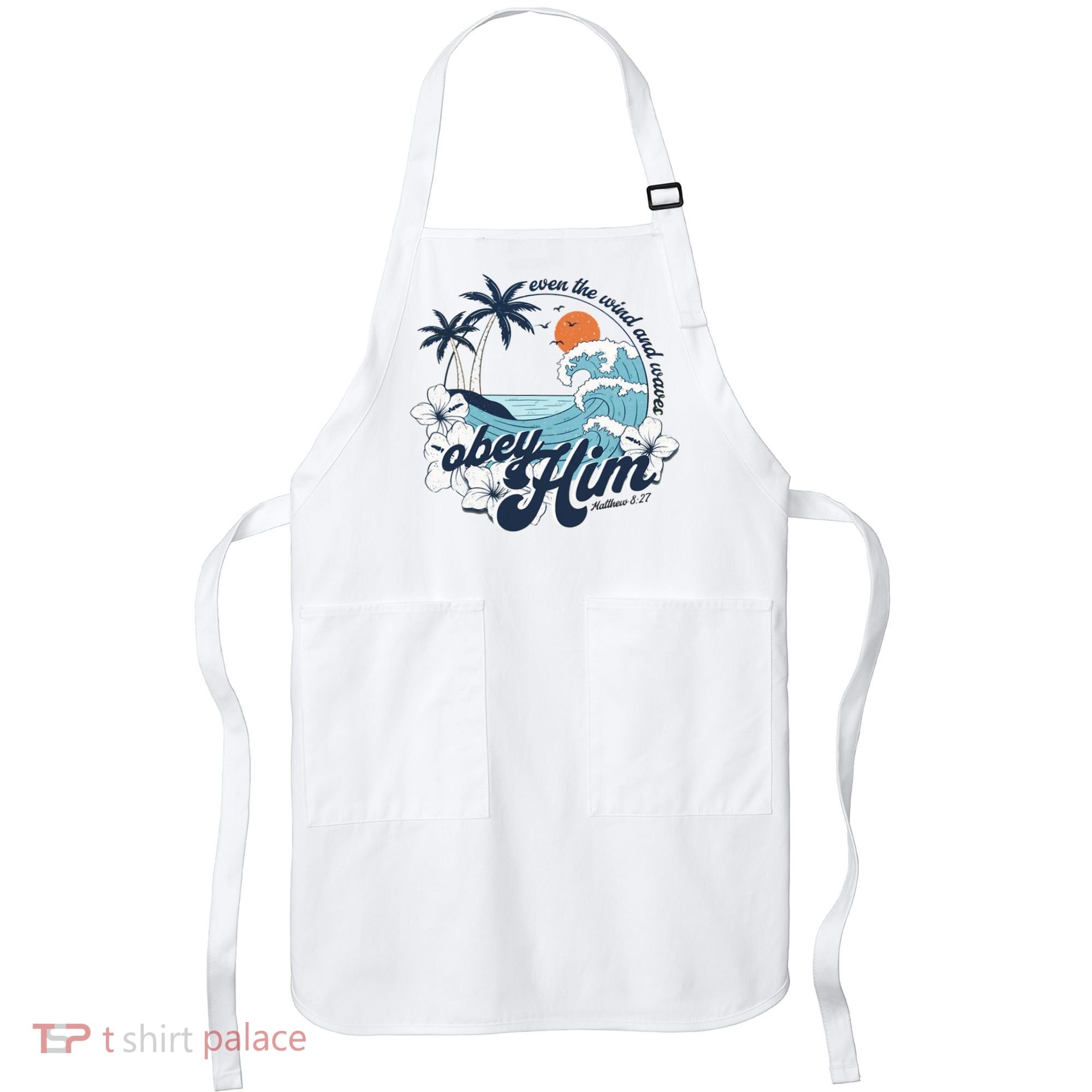 Wind And Waves Obey Him Christian Jesus Beach Bible Verse Apron
