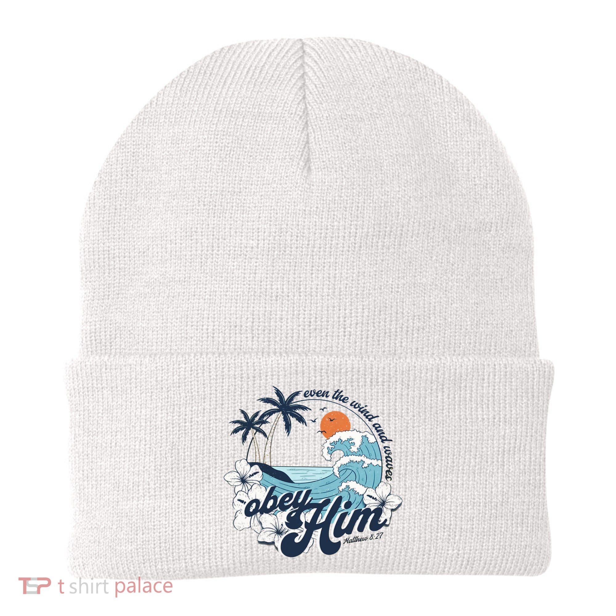 Wind And Waves Obey Him Christian Jesus Beach Bible Verse Beanie