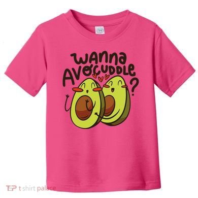 Wanna Avocuddle Toddler T-Shirt