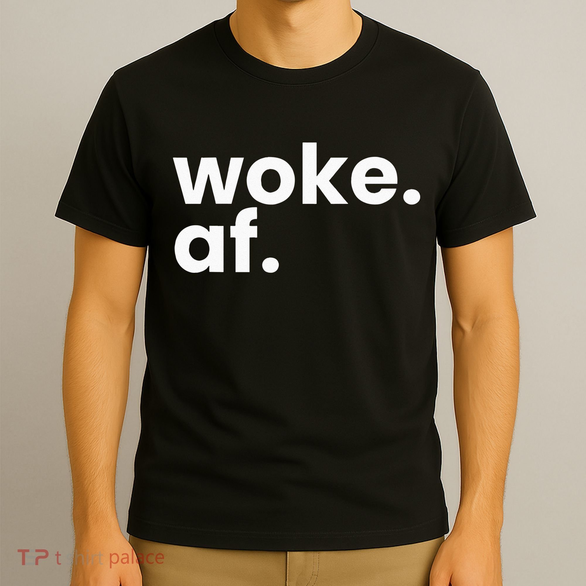 Woke AF T-Shirt