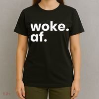 Woke AF T-Shirt thumb 4