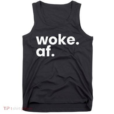 Woke AF Tank Top