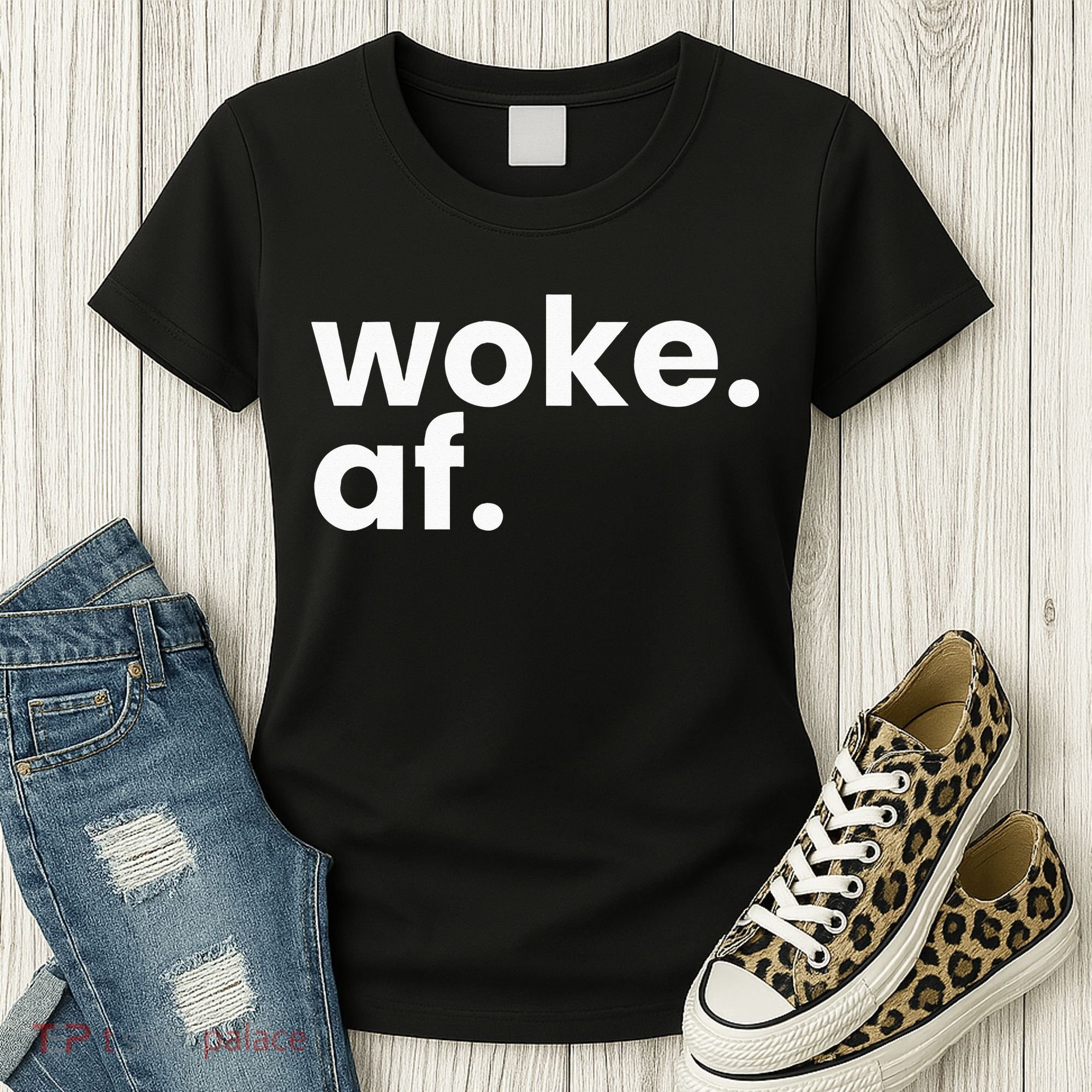 Woke AF Women's T-Shirt