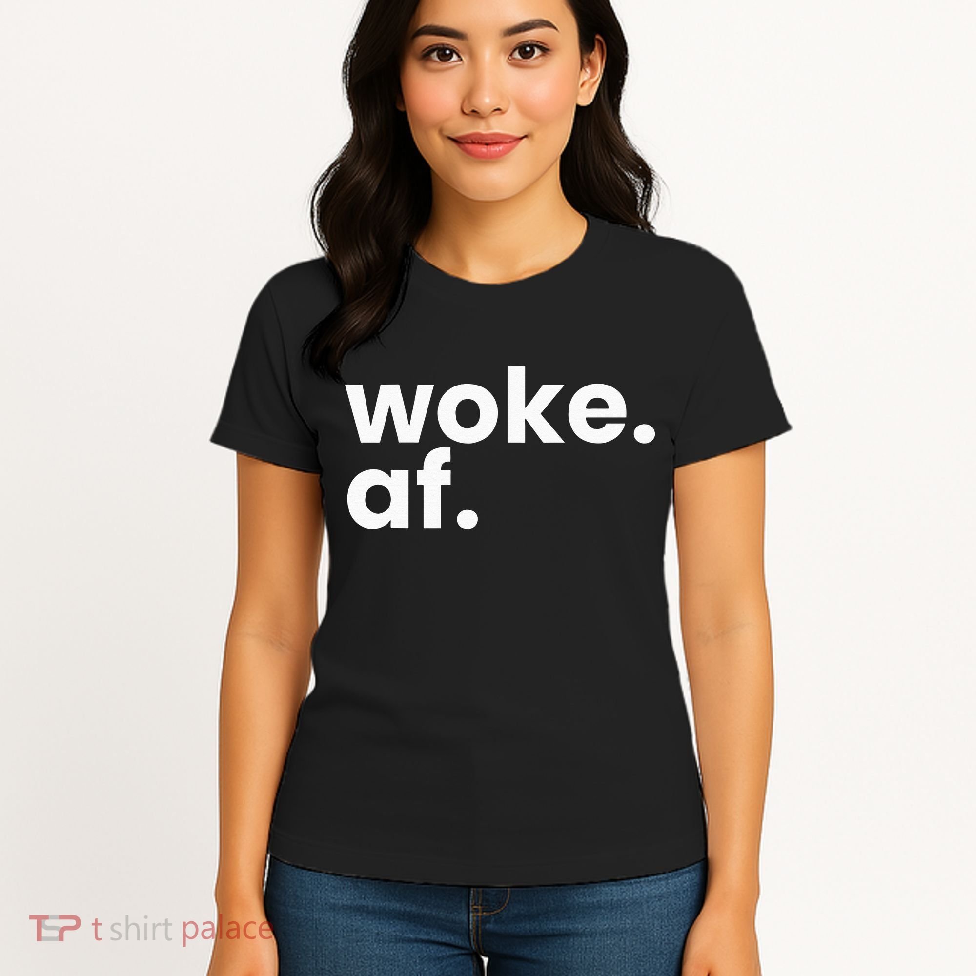 Woke AF Women's T-Shirt