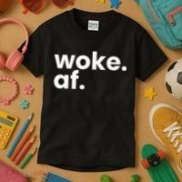 Woke AF Kids T-Shirt thumb 3