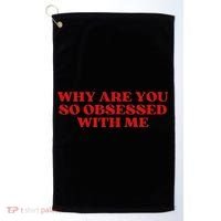 Why Are You So Obsessed With Me Aesthetic Golf Towel thumb 0