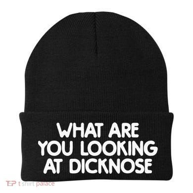 What Are You Looking At Dicknose Beanie