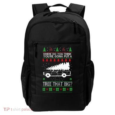 Where Are You Going To Put A Tree That Big Ugly Christmas Backpack