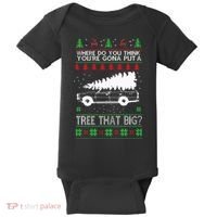 Where Are You Going To Put A Tree That Big Ugly Christmas Baby Bodysuit thumb 0