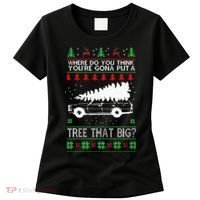 Where Are You Going To Put A Tree That Big Ugly Christmas Women's T-Shirt thumb 0