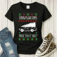 Where Are You Going To Put A Tree That Big Ugly Christmas Women's T-Shirt thumb 3