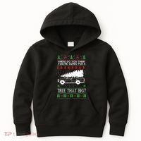 Where Are You Going To Put A Tree That Big Ugly Christmas Kids Hoodie thumb 0