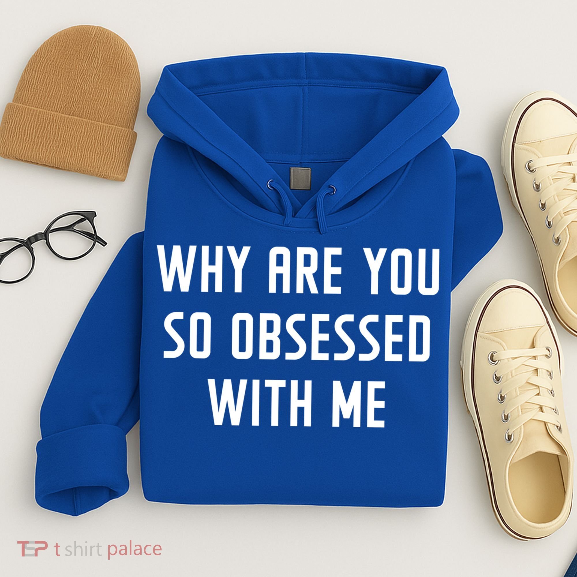 Why Are You So Obsessed With Me Funny Sayings Great Gift Hoodie