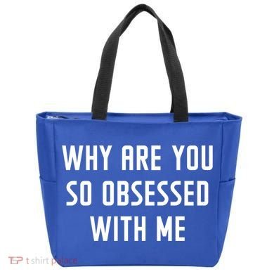 Why Are You So Obsessed With Me Funny Sayings Great Gift Tote Bag
