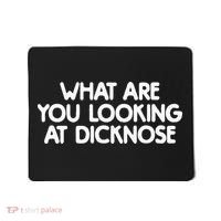 What Are You Looking At Dicknose Mousepad thumb 0