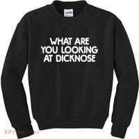 What Are You Looking At Dicknose Kids Sweatshirt thumb 0