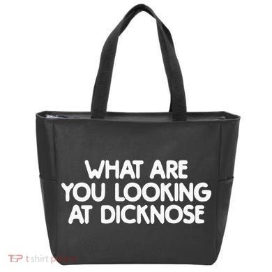 What Are You Looking At Dicknose Tote Bag