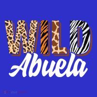 Wild Abuela Zoo Born Two Be Wild Bgiftday Safari Jungle Animal Gift T-Shirt thumb 7