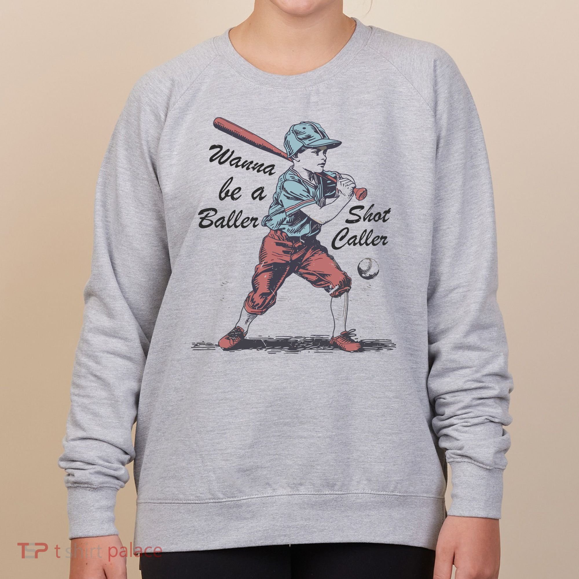 Wanna Be A Baller Shot Caller Women's Sweatshirt