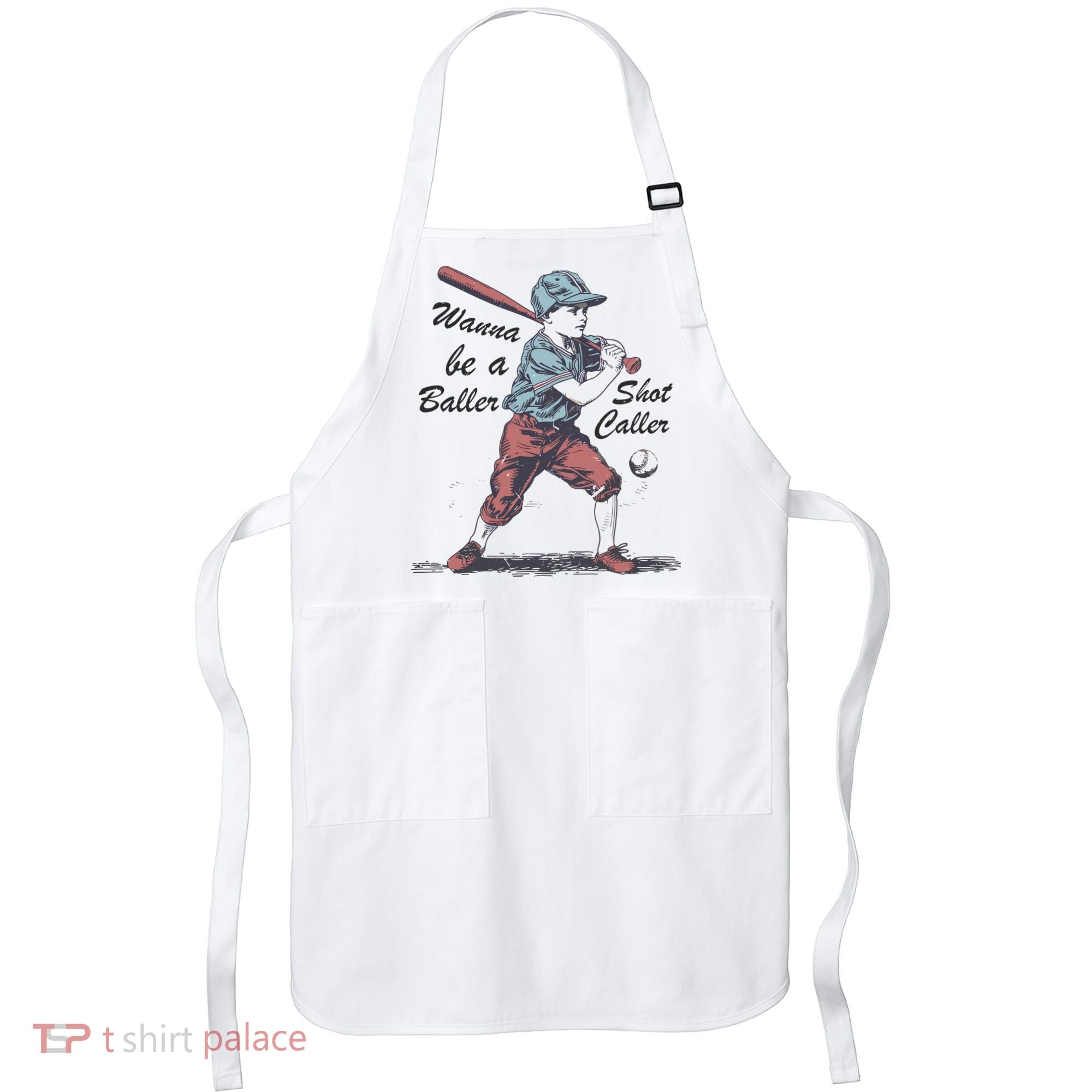 Wanna Be A Baller Shot Caller Apron