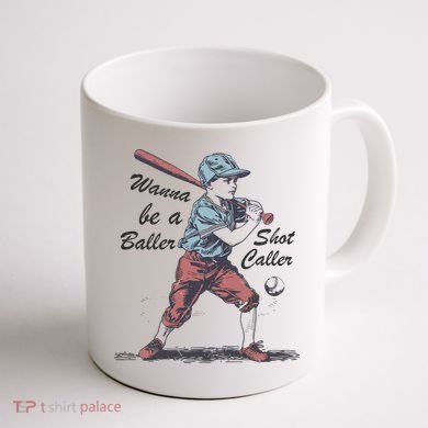 Wanna Be A Baller Shot Caller Coffee Mug back