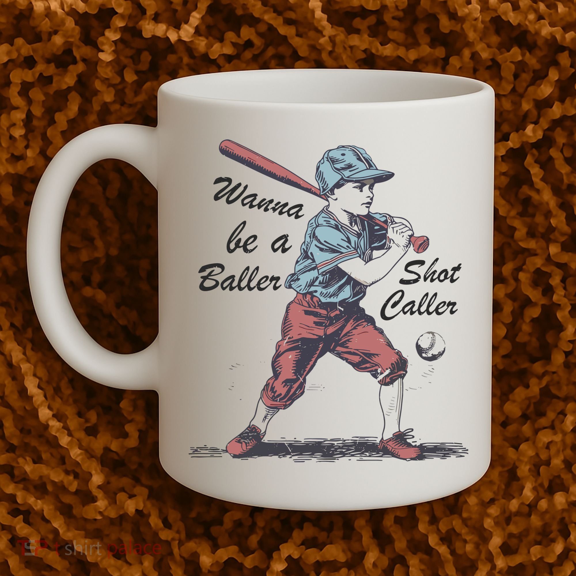 Wanna Be A Baller Shot Caller Coffee Mug
