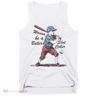 Wanna Be A Baller Shot Caller Tank Top