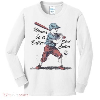 Wanna Be A Baller Shot Caller Kids Long Sleeve Shirt