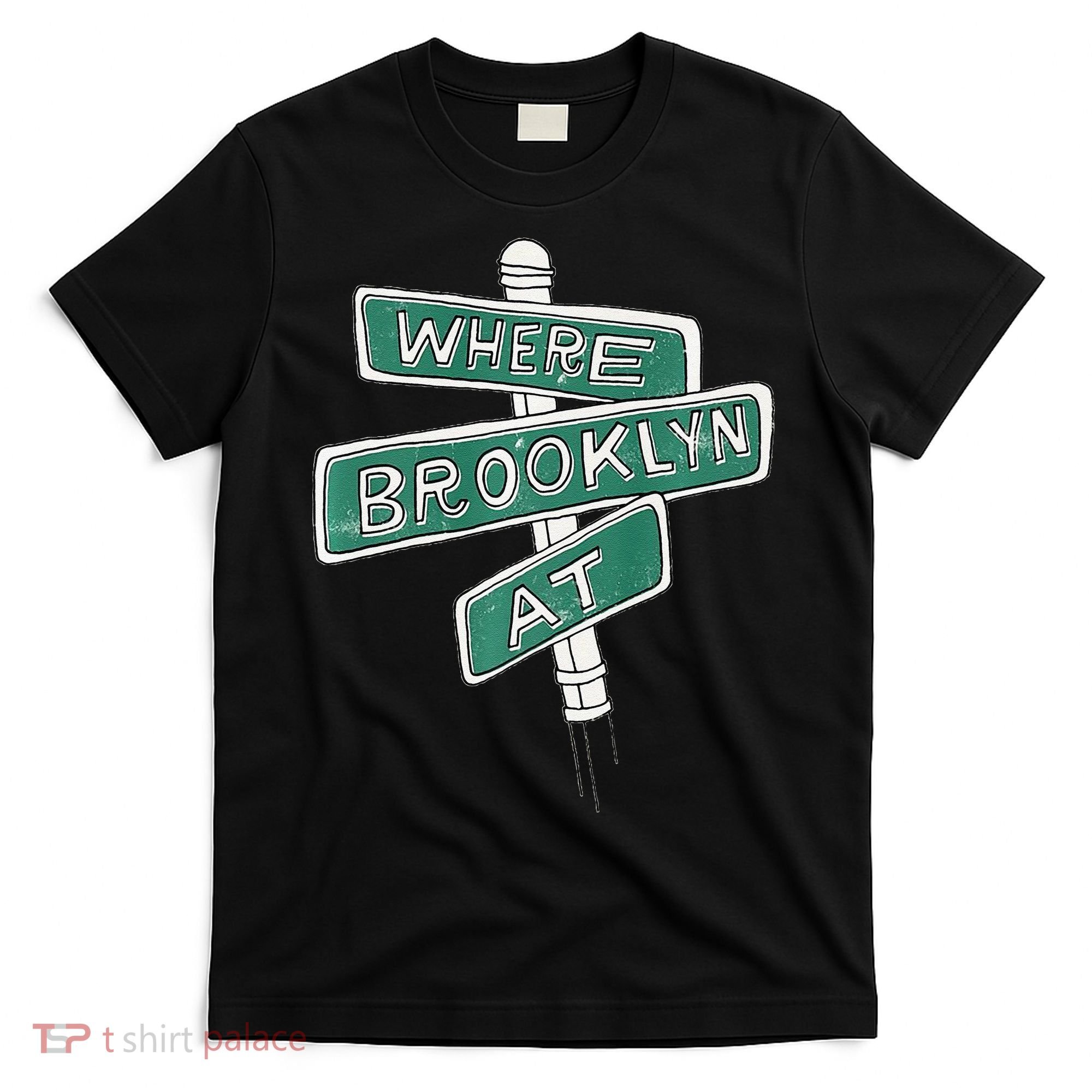 Where Brooklyn At T-Shirt