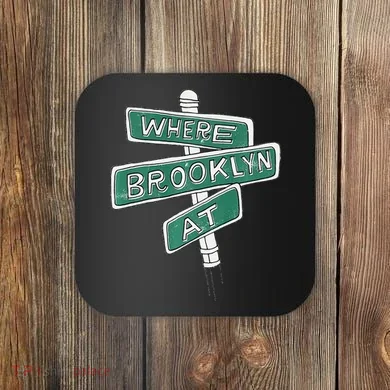 Where Brooklyn At Coaster