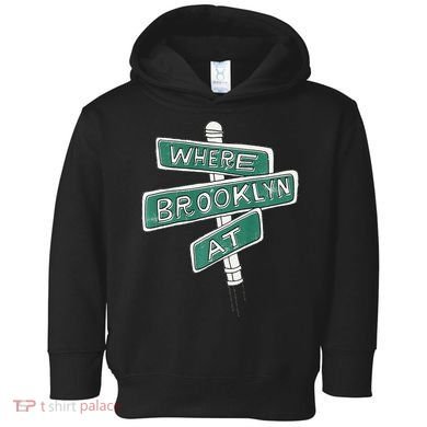 Where Brooklyn At Toddler Hoodie