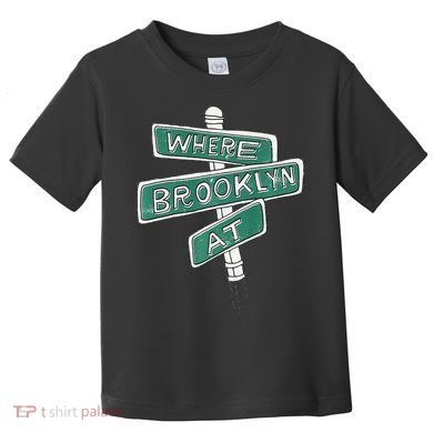 Where Brooklyn At Toddler T-Shirt