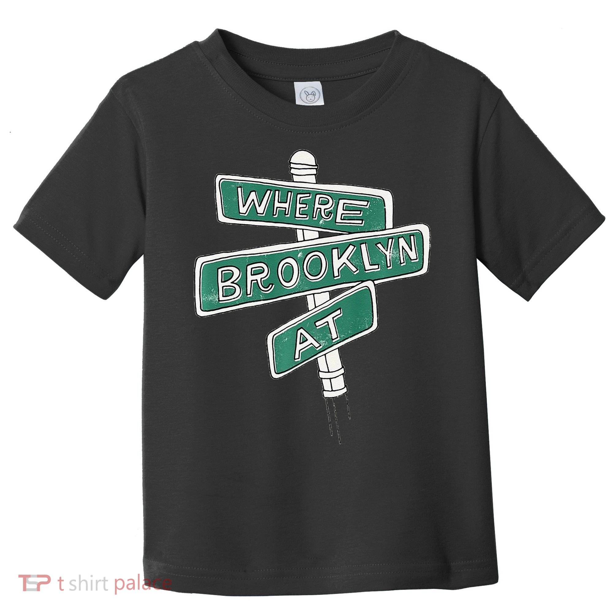 Where Brooklyn At Toddler T-Shirt