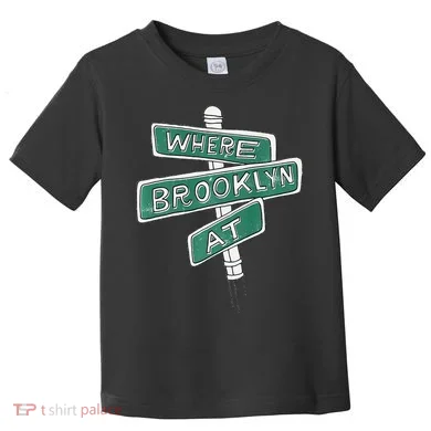 Where Brooklyn At Toddler T-Shirt